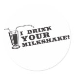 I drink your milkshake there will be blood stickers