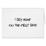I Dry Hump Greeting Cards