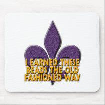 I Earned These Beads Mouse Pads