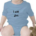 I Eat Dirt Onesie Creeper