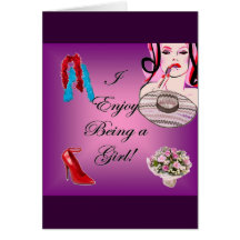 I Enjoy Being a Girl Greeting Cards