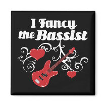 I Fancy The Bassist Refrigerator Magnet