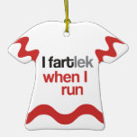 I FARTlek when I Run - Funny FARTlek Ornaments