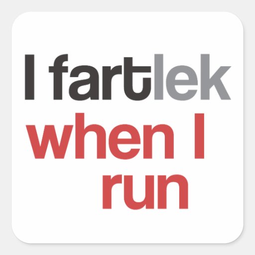 I FARTlek when I Run - Funny FARTlek Stickers