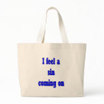 I feel a sin coming on... canvas bags