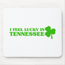 I feel lucky in Tennessee Mouse Pads
