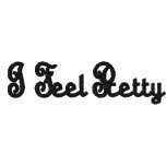 I Feel Pretty embroidered shirts
