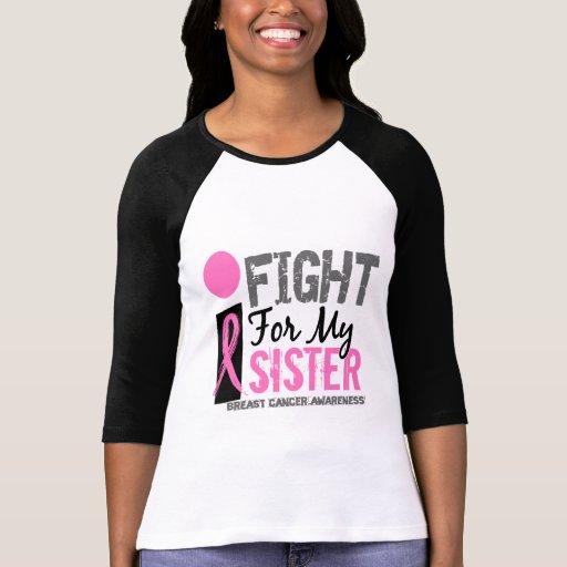 I Fight For My Sister Breast Cancer Tshirt