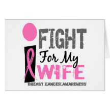 I Fight For My Wife Breast Cancer Card