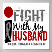 I Fight With My Husband Brain Cancer Poster