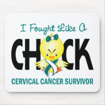 I Fought Like A Chick Cervical Cancer Survivor mousepads