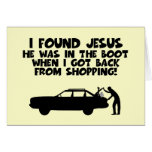 I found Jesus spoof Greeting Card