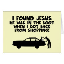 I found Jesus spoof Greeting Card