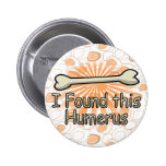 I Found This Humerus Bone, Funny Pins