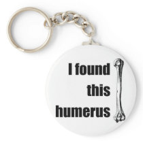 I Found This Humerus