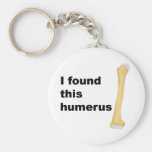 I Found This Humerus Keychain