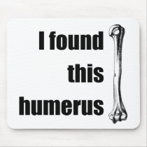 I Found This Humerus