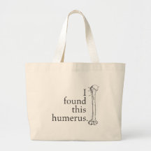 I Found This Humerus Tote Bag
