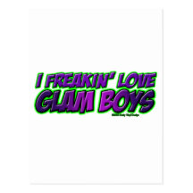 I Freakin Love GLAM BOYS Post Card