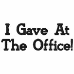I Gave At The Office! embroidered shirts