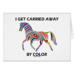 I Get Carried Away By Colour (Horse Swirl) Card