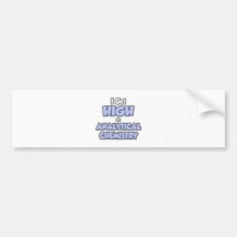 I Get High On Analytical Chemistry Bumper Stickers