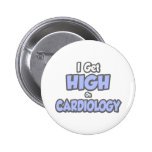 I Get High On Cardiology Button
