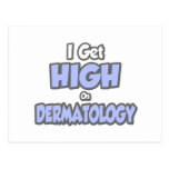 I Get High On Dermatology Post Cards