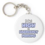 I Get High On Emergency Nursing keychains