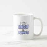 I Get High On Power Mugs