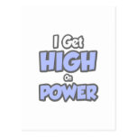 I Get High On Power Post Card