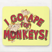 I Go Ape For Monkeys! Mousepad