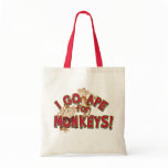 I Go Ape For Monkeys! Tote Bag