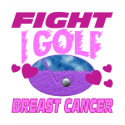 I Golf > Fight Breast Cancer t-shirts