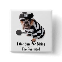 I Got 5yrs For Biting The Postman!- Button