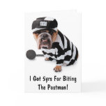I Got 5yrs For Biting The Postman!-Friendship Card