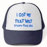 I GOT MY FEET WET, Brisbane Flood 2011 hats