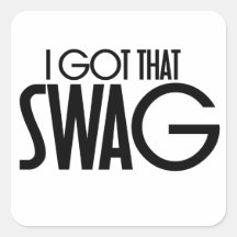 I got that swag square stickers