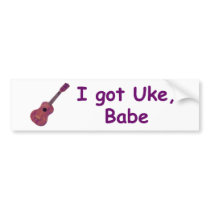 I got Uke, Babe