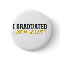 I Graduated, now what?