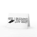 I Graduated. Now What? cards