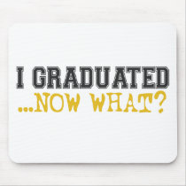 I Graduated, now what?