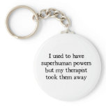 I Had Superpowers keychains