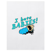 I hate babies!