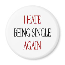 I Hate Being Single Again