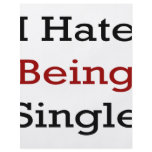 I Hate Being Single flyers