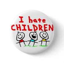I hate children! buttons