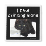 I hate drinking alone magnets