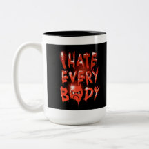 I Hate Everybody Mug