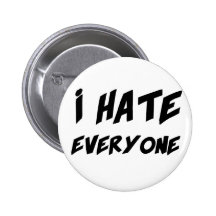 I Hate Everyone Pin